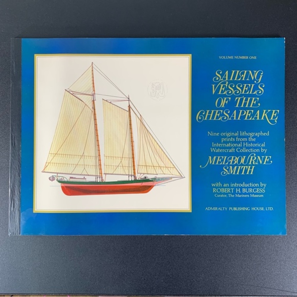 “Sailing Vessels of the Chesapeake”. 9 lithographs by Melbourne Smith.